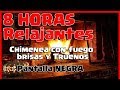 😴 8 HORAS CHIMENEA 🔥 con viento y truenos RELAJANTES pantalla negra