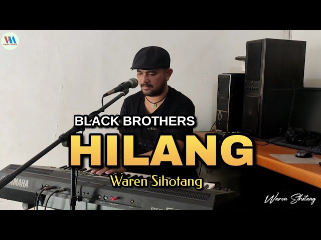 HILANG (Black Brothers) Cover Waren Sihotang class=