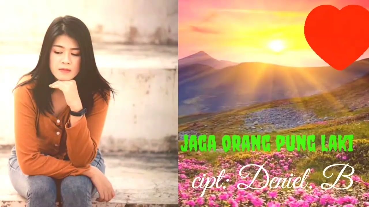 Jaga orang pung laki  cipt: Deniel.B