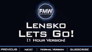 Lensko - Let's Go! [1 Hour Version]