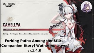 CAMELLYA Character Quest Forking Paths Among the Stars [Companion Story] Wuthering waves vr.1.4.0