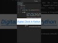 Beginner to Pro Hack 🔥 | Build Digital Clock in Python #shorts