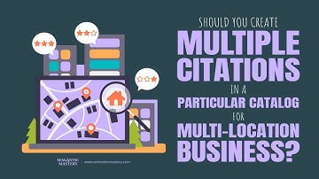 The Proper Way to Manage Multi-Location NAP Citations