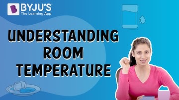 Understanding Room Temperature | Class 5 | Learn With BYJU