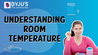 Understanding Room Temperature | Class 5 | Learn With BYJU'S screenshot 3