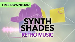 Synth Shades - Retro Music [Royalty Free]