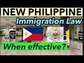 NEW PHILIPPINE IMMIGRATION LAW | PROPOSED CHANGES AND EFFECTIVITY