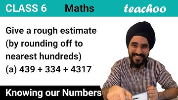 Give a rough estimate (by rounding off to nearest (Hindi Video) - Teachoo