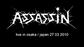 ASSASSIN – Live in Osaka / Japan 27.03.2010, 1080p