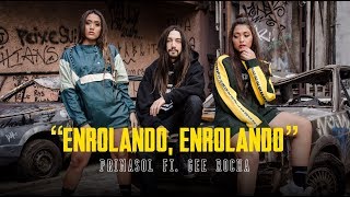 PrimaSol Ft. Gee Rocha - Enrolando, enrolando.