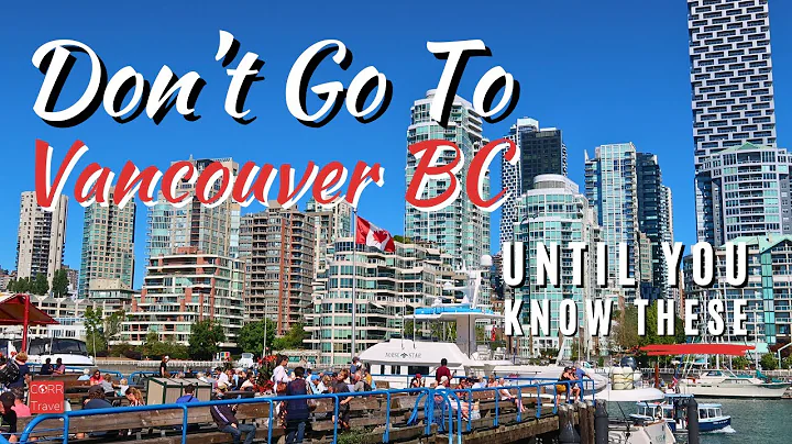 Know BEFORE You Go to Vancouver 🇨🇦 First Timers Vancouver BC Travel Guide