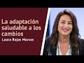 La adaptación saludable a los cambios. Entrevista con Laura Rojas Marcos