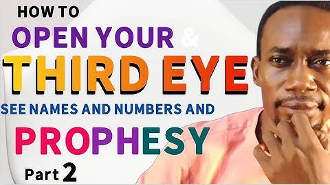HOE JE JE DERDE OOG OPENT, NAMEN EN GETALLEN ZIET EN PROFETIEERT
