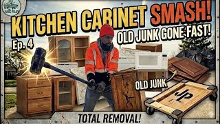 Ep.4 Smashing Kitchen Cabinets | Junk Removal Haul