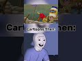 Cartoons then  vs now   im just a freak meme shorts memes wojak