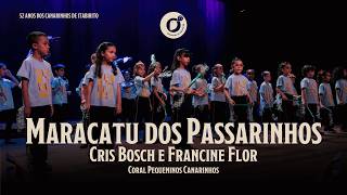 Maracatu dos Passarinhos - Cris Bosch e Francine Flor | Coral Pequeninos Canarinhos