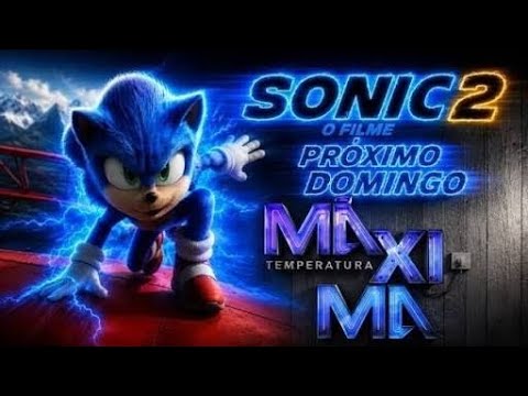 🖤Chamada | Sonic 2: O Filme | Temperatura Máxima | Domingo (21/06/26) TV Globo Hoje Não Perca🖤