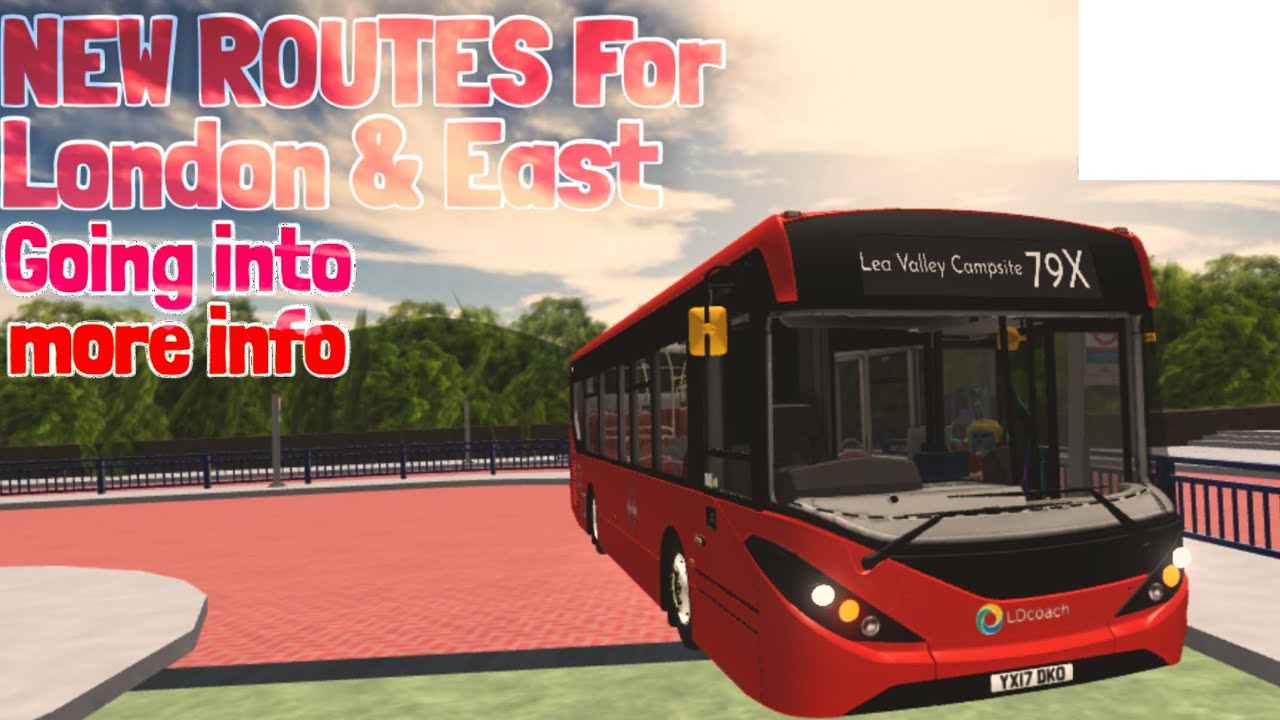 NEW ROUTES For London & East! going into more info