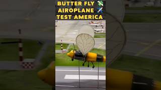 Butter fly Airoplane ✈️🛫 Tested america airports #shortsfeed #airoplane #butterfly #airplane #shorts