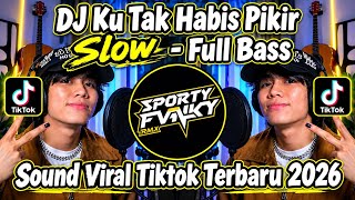 DJ MENDUA ASTRID SLOW FULL BASS || KU TAK HABIS PIKIR KURANGKU DI MANA VIRAL FYP TIKTOK 2026