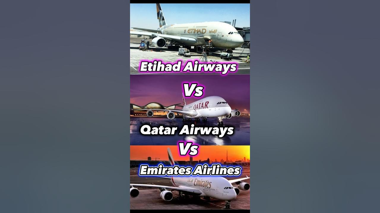 Etihad Airways Vs Emirates Airlines Vs Qatar Airways 🔥 aviation airplanes shortsfeed YouTube