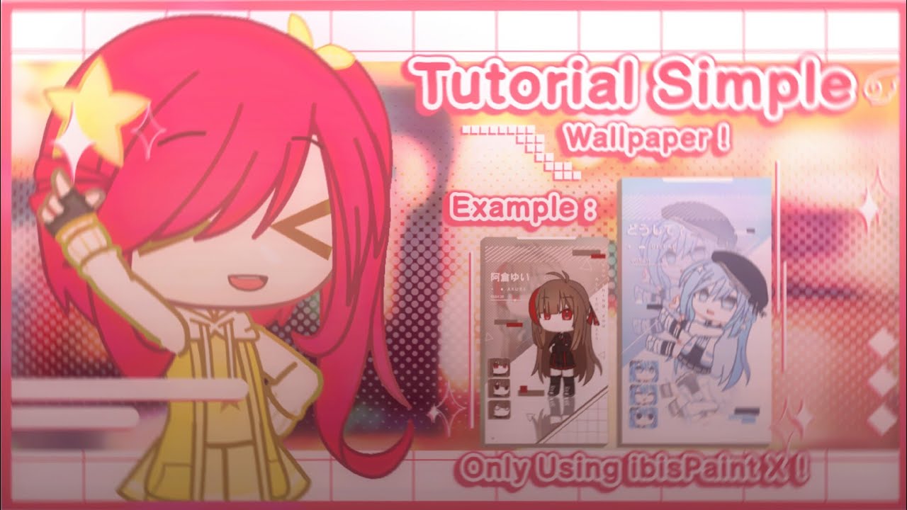 Tutorial Simple Wallpaper | ibisPaint X Tutorial | ⌜ Gacha Tutorial ...