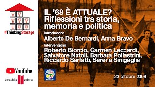 Il '68 è attuale? Riflessioni tra storia, memoria e politica #ARCHIVIO 2008 #thinkingstorage