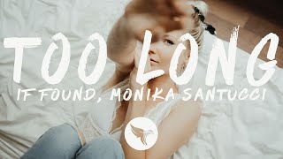 if found - Too Long (Lyrics) feat. Monika Santucci chords