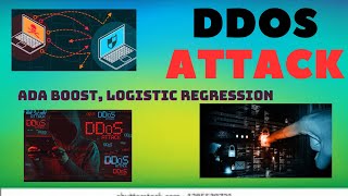 DDOS Attack | Distributed Denial of Service | ADA BOOST | Logistic Regression | Python | DHS