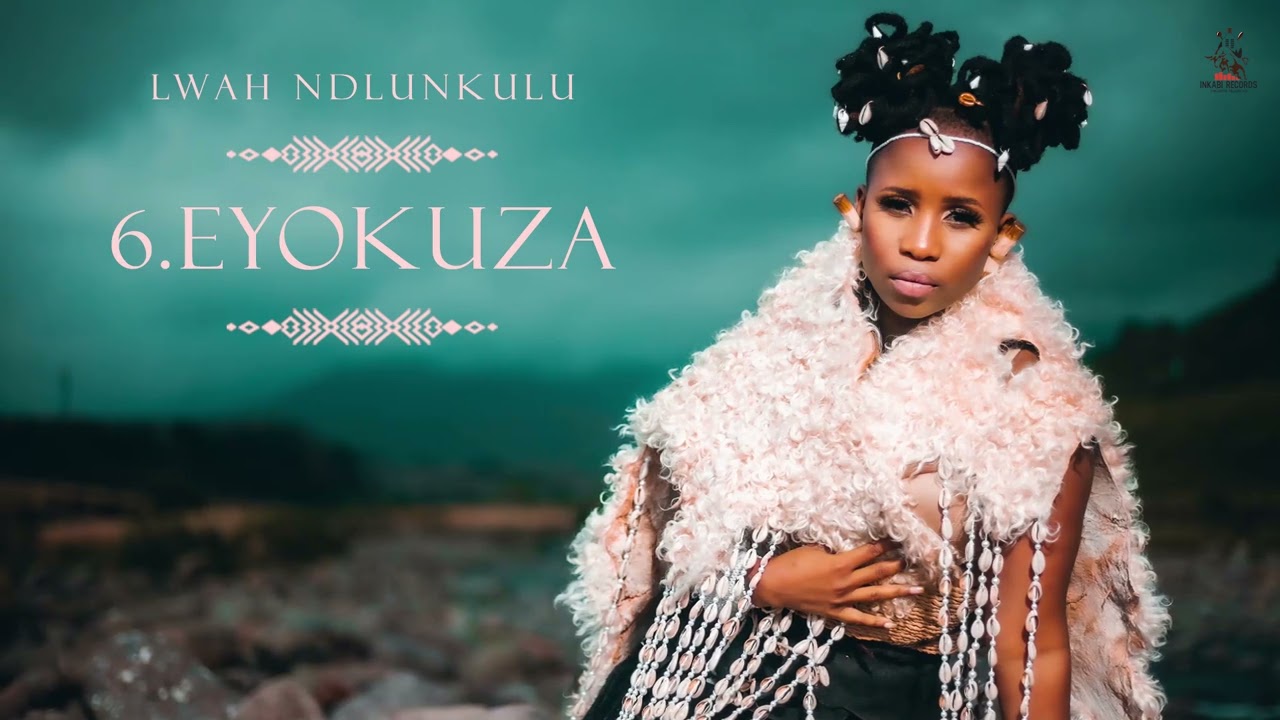 Lwah Ndlunkulu   Eyokuza Official Audio