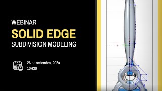Webinar SOLID EDGE: Subdivision Modeling