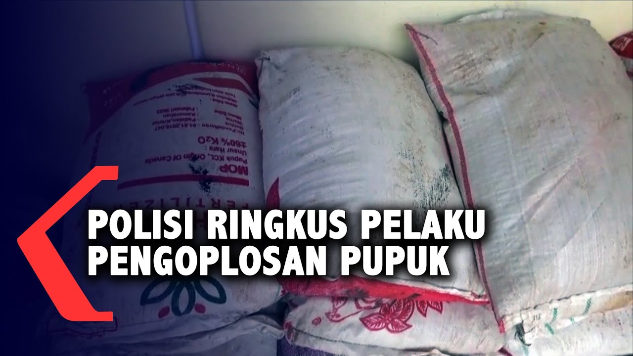 Polisi Ringkus Pelaku Pengoplosan Pupuk