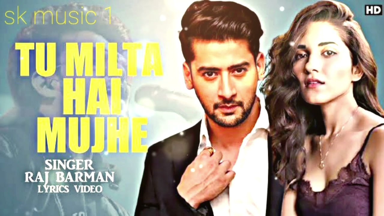 Tu Milta Hai Mujhe Full song Ruhani & Paras Raj Barman Rashid khan Anjaan Sagri,new