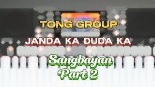 JANDA KA DUDA KA/SANGBAYAN/PART 2 / BY TONG GROUP
