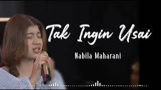Download lagu TAK INGIN USAI - Keisya Levronka || Nabila Maharani (Cover Lirik)
