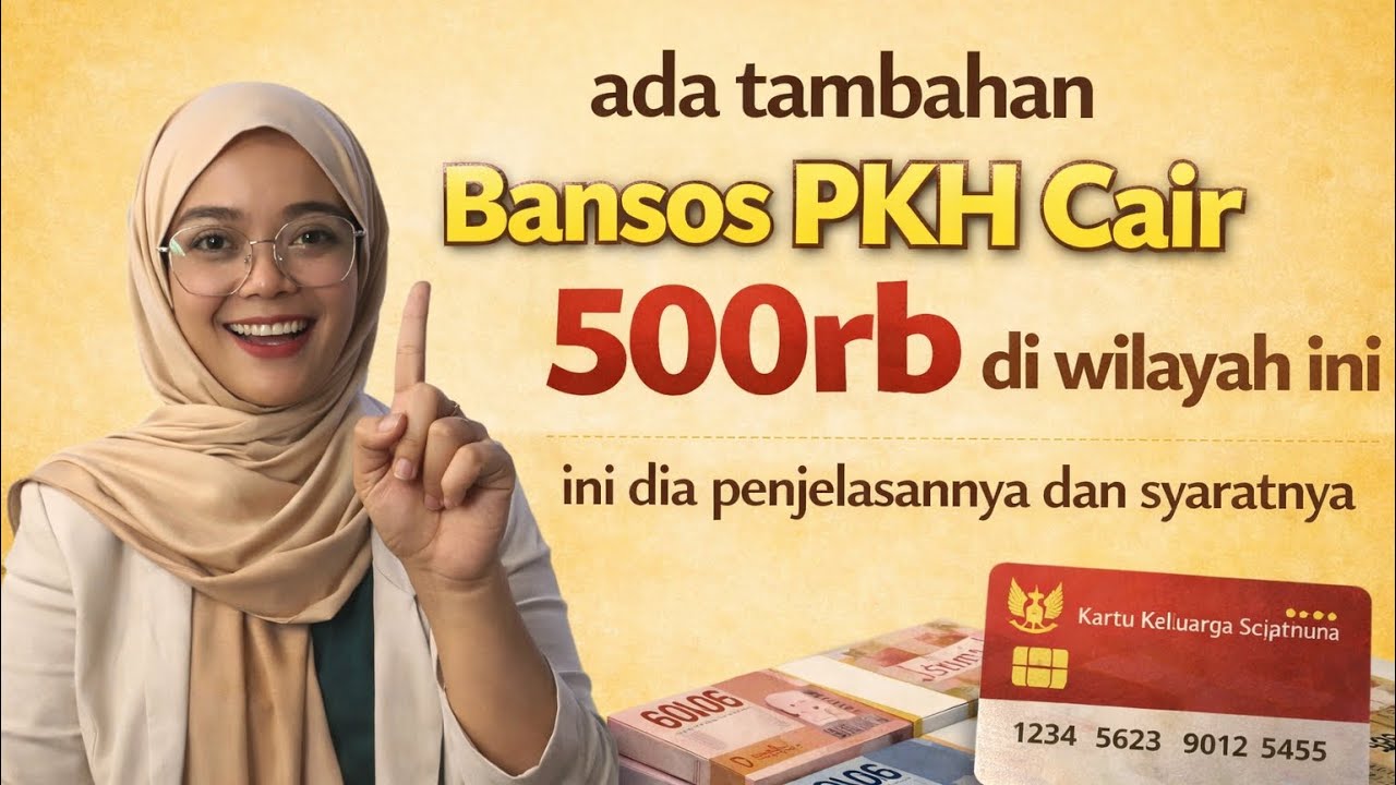 ADA TAMBAHAN PKH 500 RIBU CAIR UNTUK WILAYAH INI