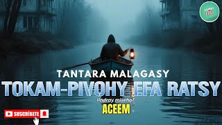 Tantara Gasy - TOKAM-PIVOHY EFA RATSY (Tantara lava ny Aceem Radio) ARAHO NY PEJY👍❤