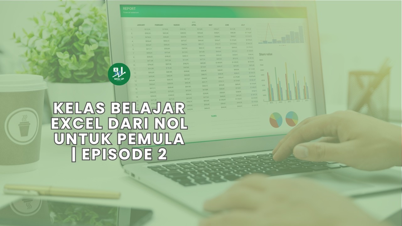 Kelas Belajar Excel dari Nol untuk Pemula | Pengenalan Dasar Excel ...