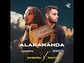 Alakananda (Hindi Version) Mp3 Song
