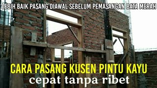 Cara Pasang Kusen Pintu Kayu