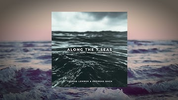 Thomas Lemmer & Andreas Bach - Along the 7 seas (feat. Valeska Rautenberg) - Trailer
