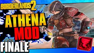 Borderlands 2 | Athena Mod Playthrough | Finale