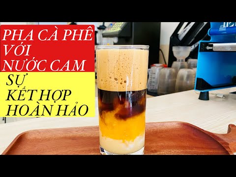 Video: Học cách pha cà phê với cam?