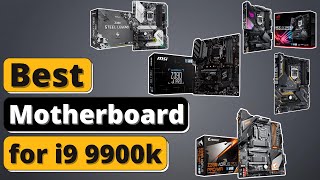 Best Motherboard for i9 9900K - Top 5 Motherboards of 2025