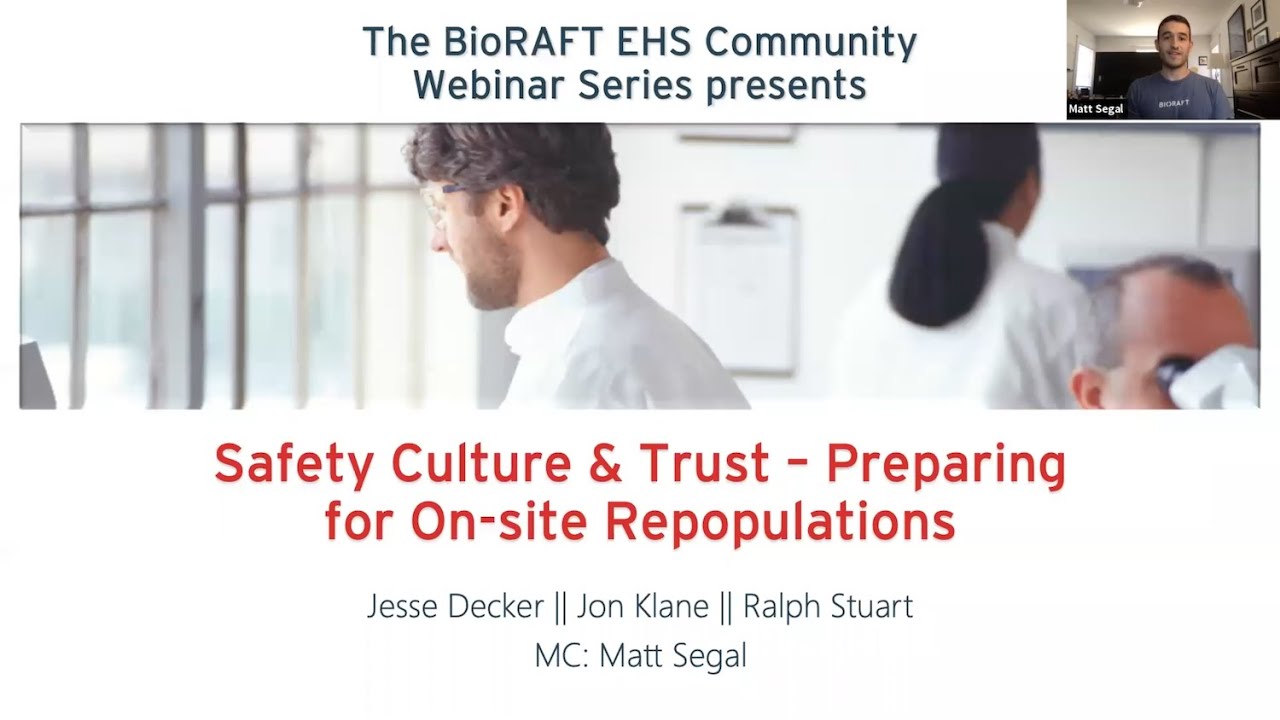 Safety Culture & Trust – Preparing for On-site Repopulations  – BioRAFT EHS Community Connection #5