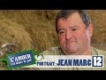 Découvrez Le Portrait De Jean Marc L Amour Est Dans Le Pré 2017 Découvrez Le Portrait De Jean Marc L Amour Est Dans Le Pré 2017