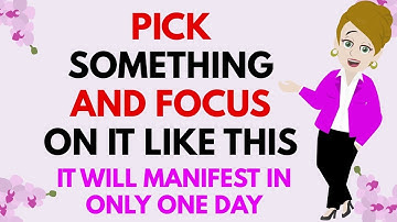 Abraham Hicks ~ PICK SOMETHING AND FOCUS ON IT ★🧡 IT WILL MANIFEST IN ONLY ONE DAY 🧡★
