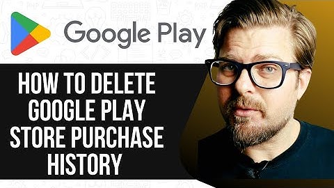 How To Delete Google Play Store Purchase History -2025