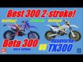 Best 300 2stroke  2024 beta 300 race edition vs 2023 husky tx300 on a gpwoods loop