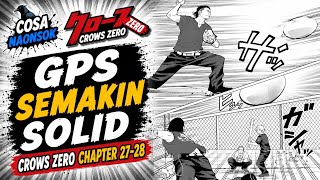 GPS SEMAKIN SOLID | CROWS ZERO CHAPTER 27 - 28 | CROWS X WORST UNIVERSE